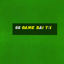 68 game bài tại