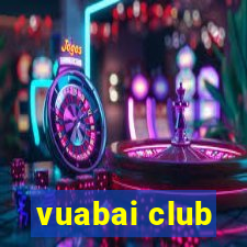 vuabai club