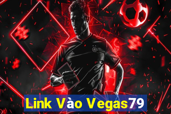 Link Vào Vegas79