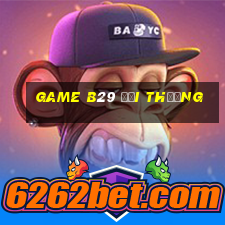 game b29 đổi thưởng