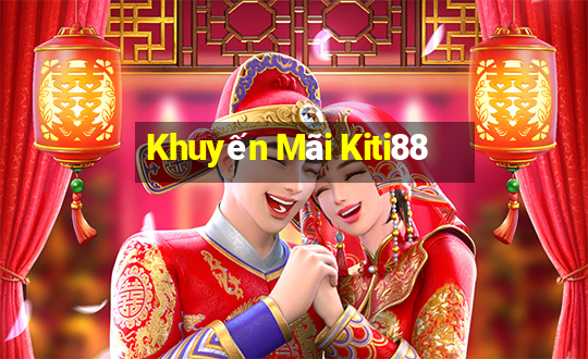 Khuyến Mãi Kiti88