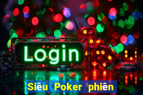 Siêu Poker phiên bản Android