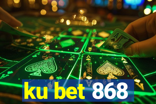 ku bet 868