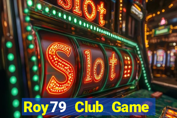 Roy79 Club Game Bài Ma Cao