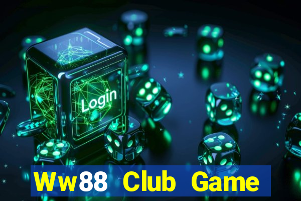 Ww88 Club Game Bài Giải Trí