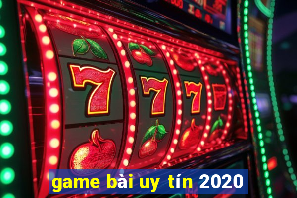 game bài uy tín 2020