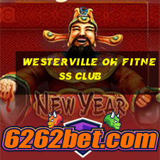 westerville oh fitness club