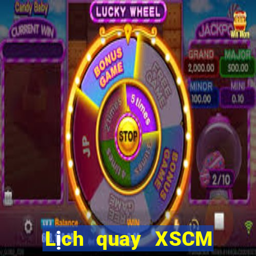 Lịch quay XSCM ngày 27