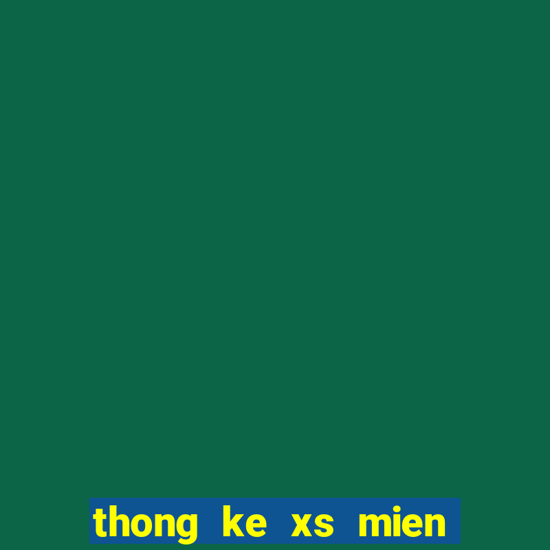 thong ke xs mien bac minh ngoc