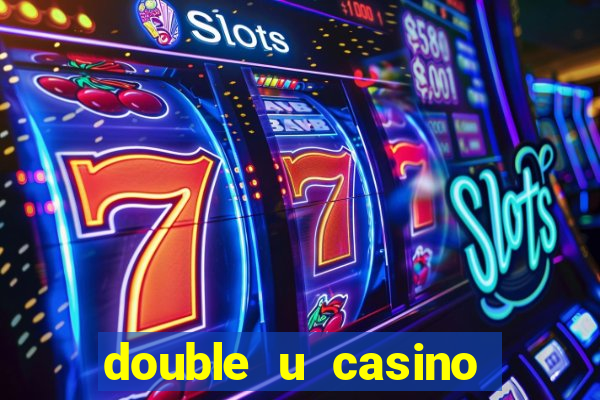 double u casino free chips