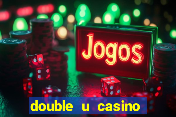 double u casino free chips