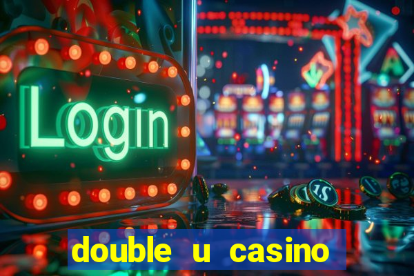 double u casino free chips