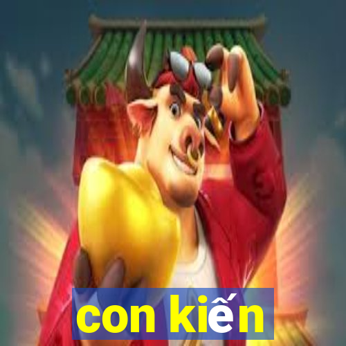 con kiến