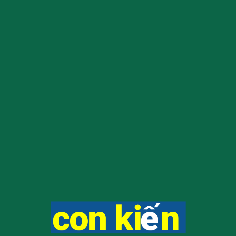 con kiến