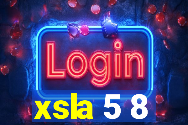 xsla 5 8