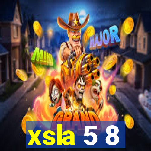 xsla 5 8