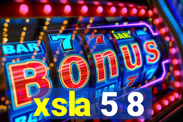 xsla 5 8