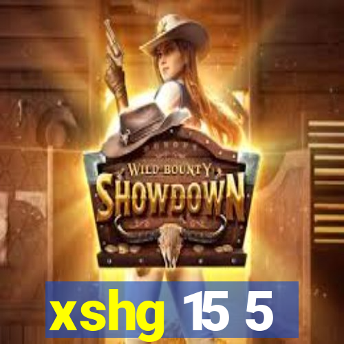 xshg 15 5