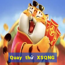 Quay thử XSQNG ngày 8