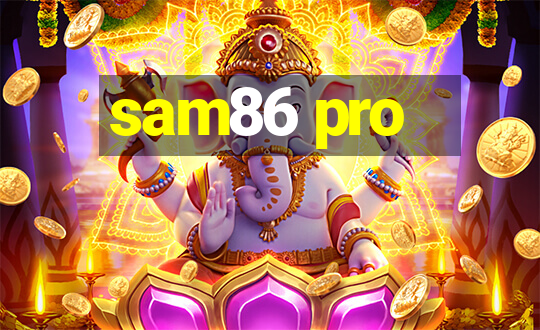 sam86 pro