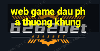 web game dau pha thuong khung