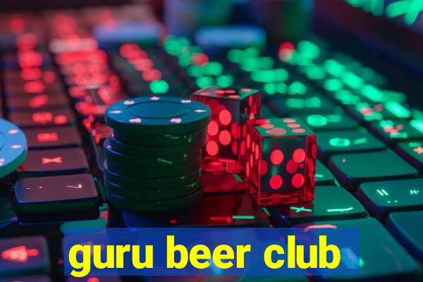 guru beer club