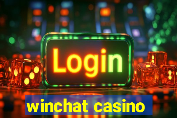 winchat casino