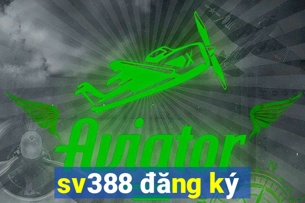 sv388 đăng ký