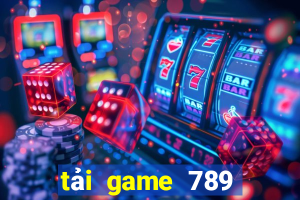 tải game 789 club đổi thưởng