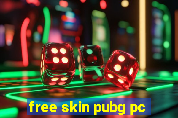 free skin pubg pc