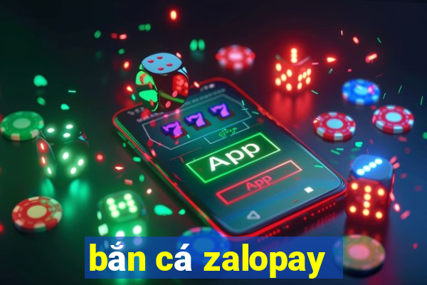 bắn cá zalopay