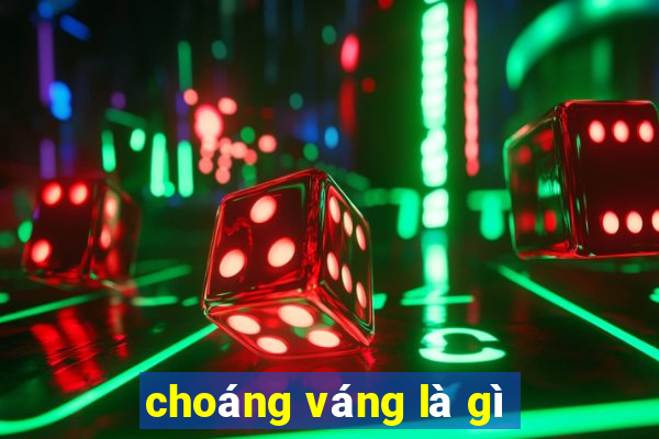 choáng váng là gì