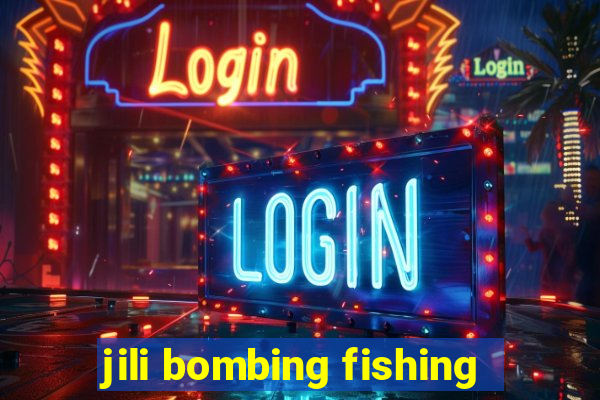 jili bombing fishing