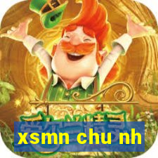 xsmn chu nh