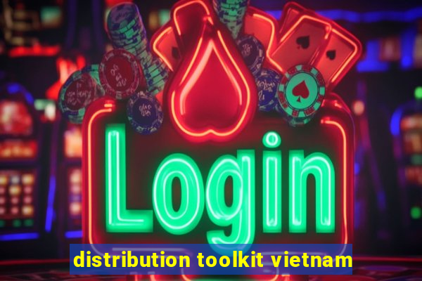 distribution toolkit vietnam