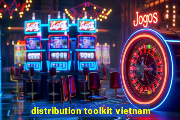 distribution toolkit vietnam