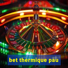 bet thermique pau