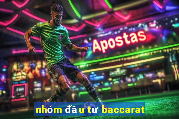 nhóm đầu tư baccarat