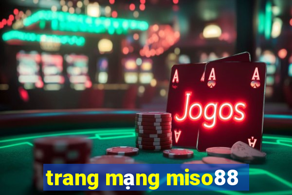 trang mạng miso88