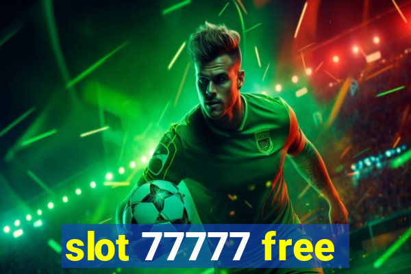 slot 77777 free