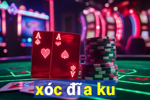 xóc đĩa ku