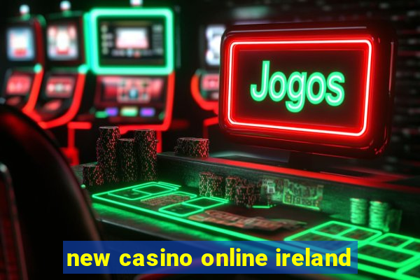 new casino online ireland