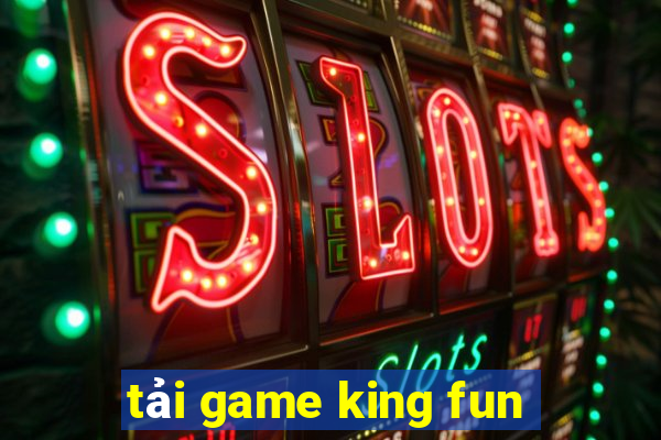 tai game king fun