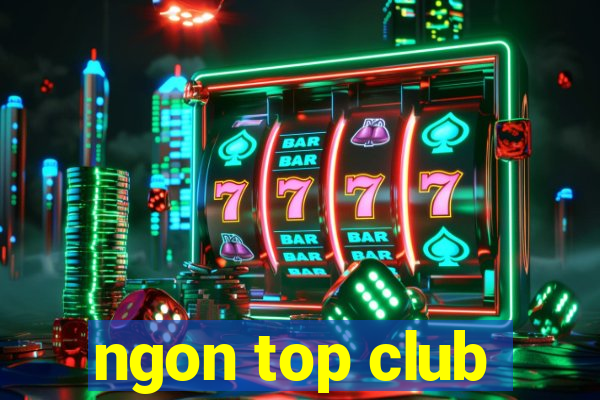 ngon top club