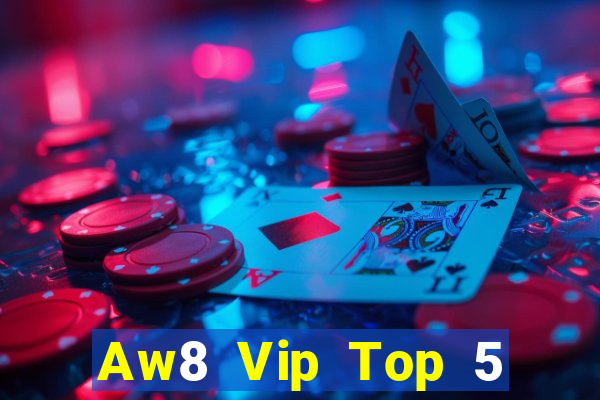 Aw8 Vip Top 5 Game Đánh Bài Đổi Thưởng