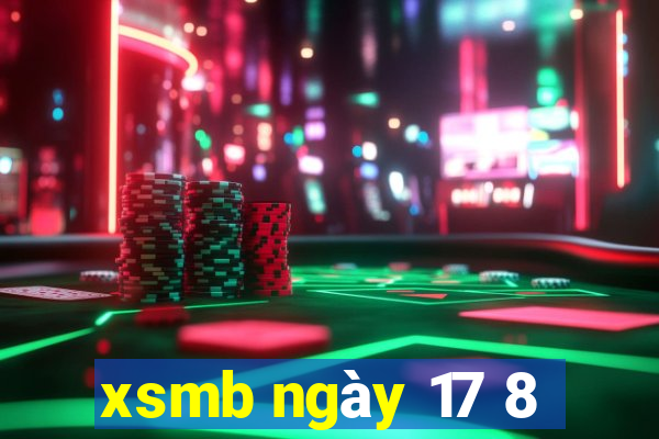 xsmb ngày 17 8