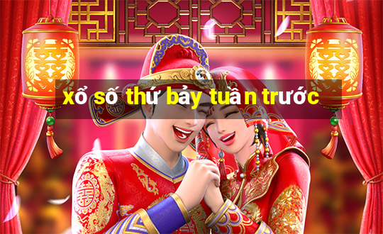 xổ số thứ bảy tuần trước