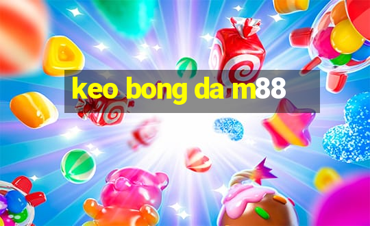 keo bong da m88