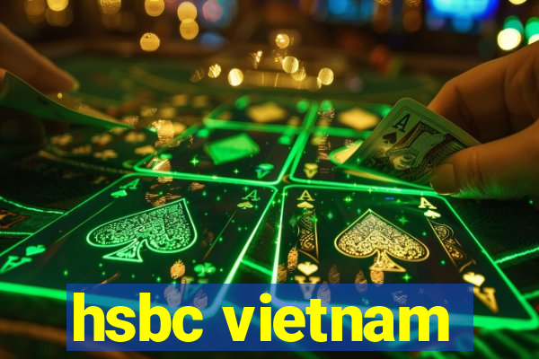 hsbc vietnam