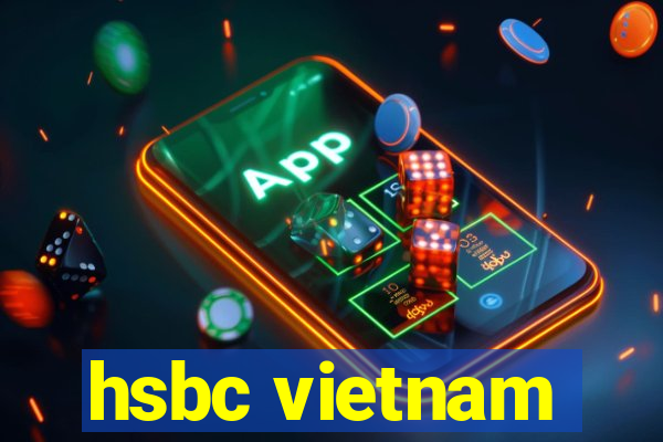 hsbc vietnam